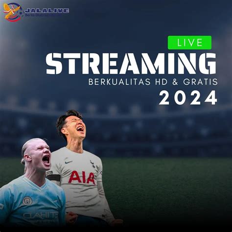 Jalalive2: Situs Nonton Bola Gratis Dengan Kualitas Terbaik